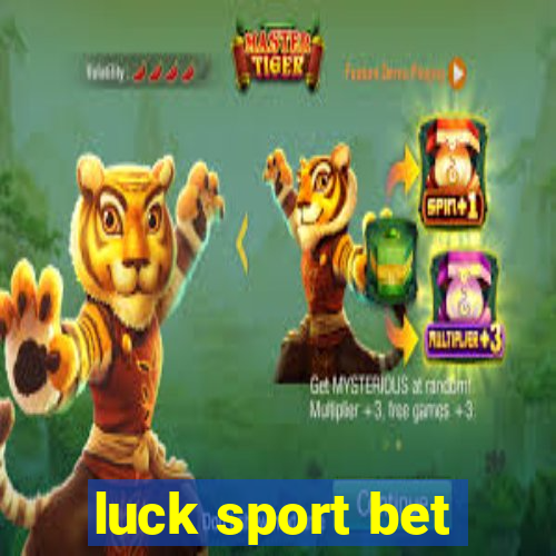 luck sport bet